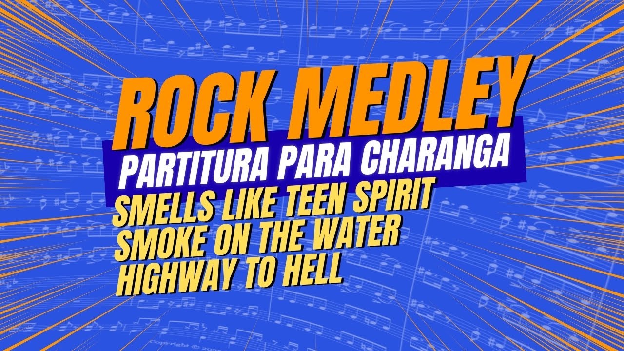 Rock Medley(SMELLS LIKE TEEN SPIRIT; SMOKE ON THE WATER; HIGHWAY TO HELL)| PARTITURA para CHARANGA 🎺