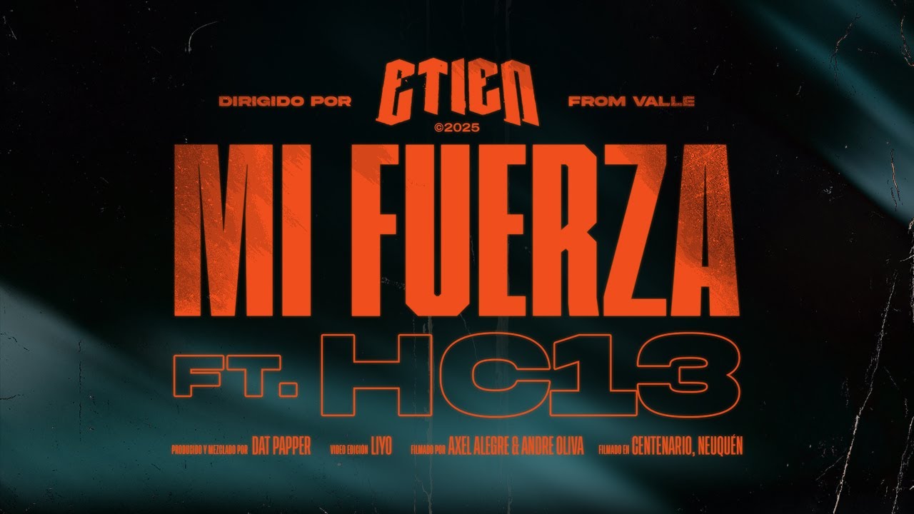 ETIEN ft HC13 - Mi Fuerza (Videoclip Oficial 4k)