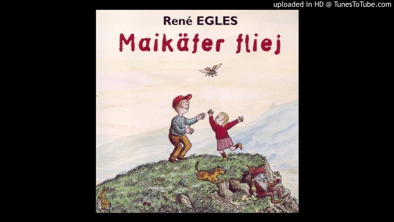 René Egles - Kleiner Müsikant  - Maikäfer fliej
