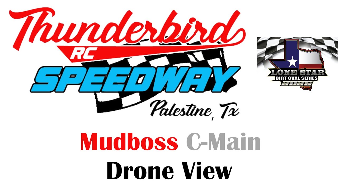 Mudboss C-Main Drone: LSDOS @ Thunderbird RC Speedway 10/18/2025