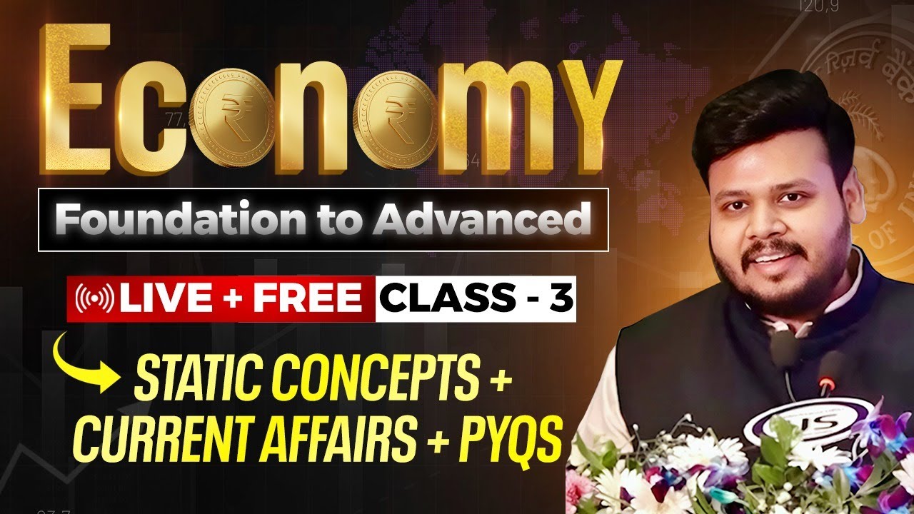 FREE ECONOMY FOUNDATION PROGRAM FOR UPSC 2026/27/28 | CLASS 3 BY SATYAM JAIN