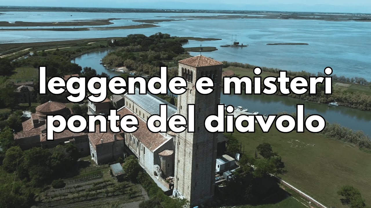 Leggende e Misteri in Veneto: Il Ponte del Diavolo
