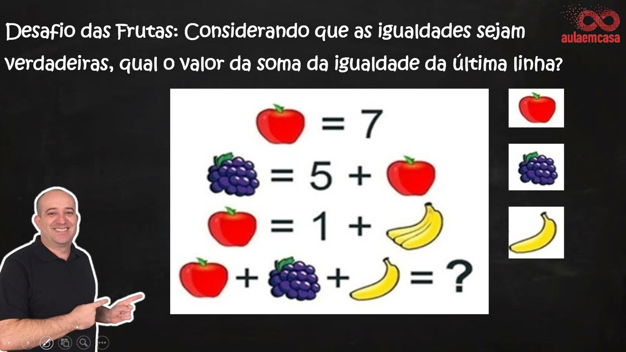 Desafios das Frutas - Prof. Denis Rocha - AulaemCasa