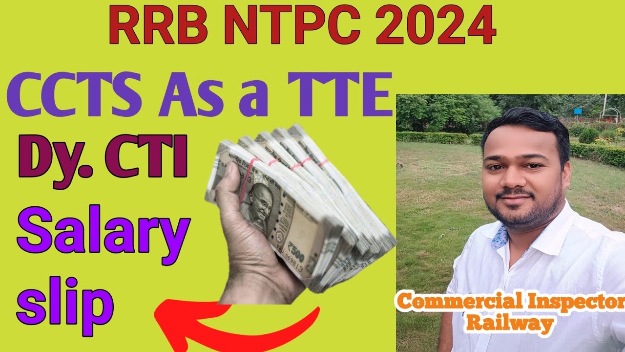 Salary Slip of CCTS as a TTE, Dy CTI RRB NTPC 2024 and details post of CCTS। T.A Details