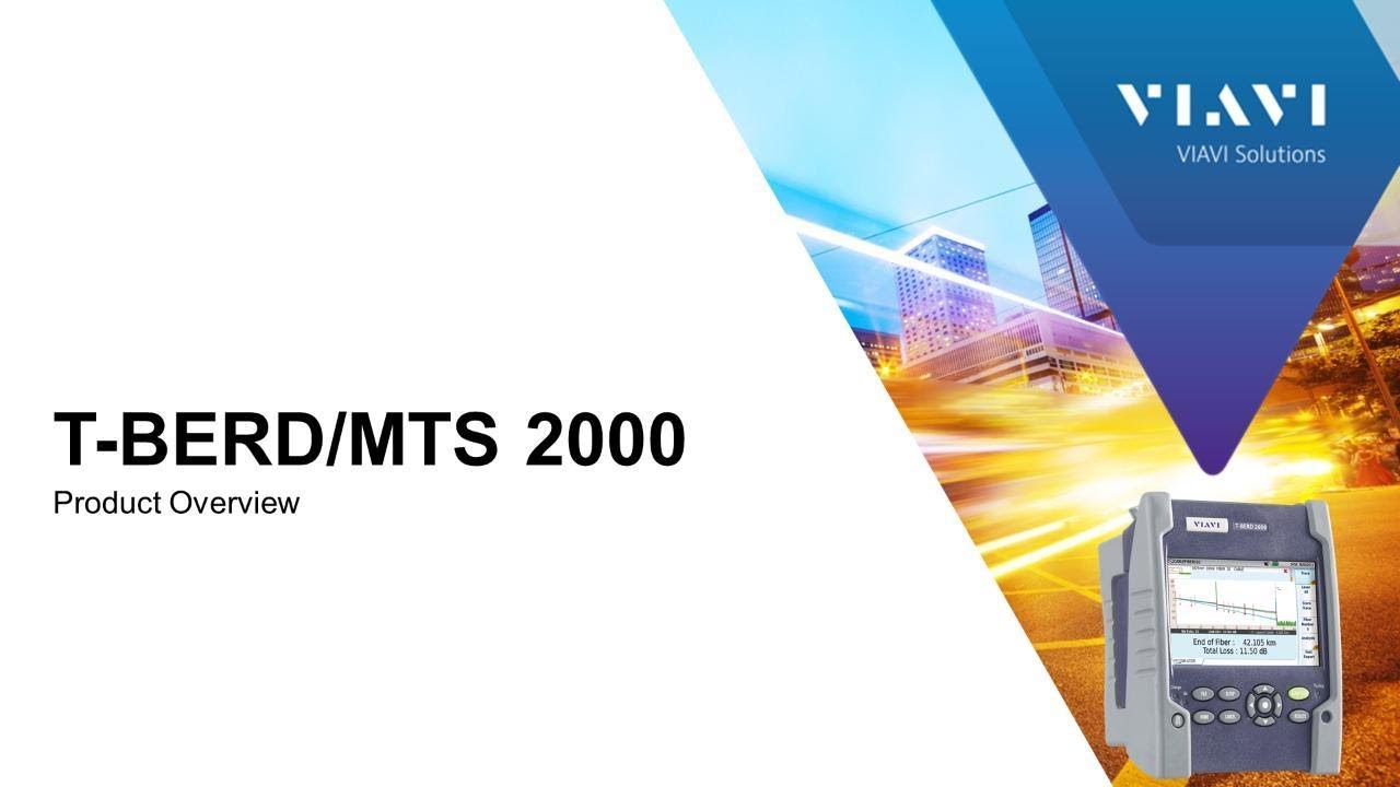 VIAVI T-BERD/MTS 2000: Product Overview