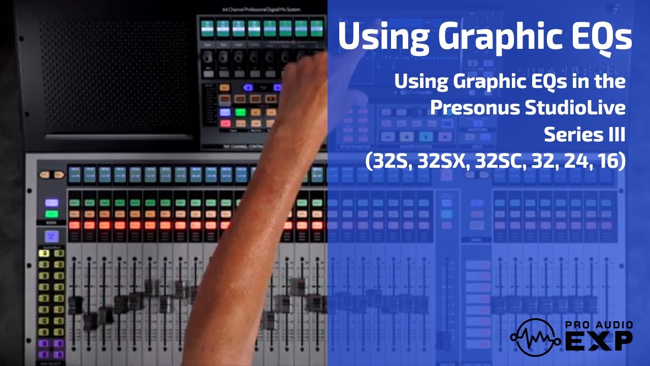 Использование графических эквалайзеров в Presonus StudioLive Series III (32S, 32SX, 32SC, 32, 24,...
