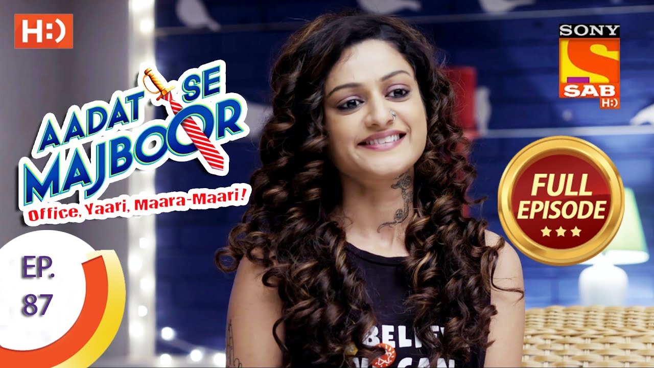 Aadat Se Majboor - Ep 87 - Full Episode - 31st January, 2018