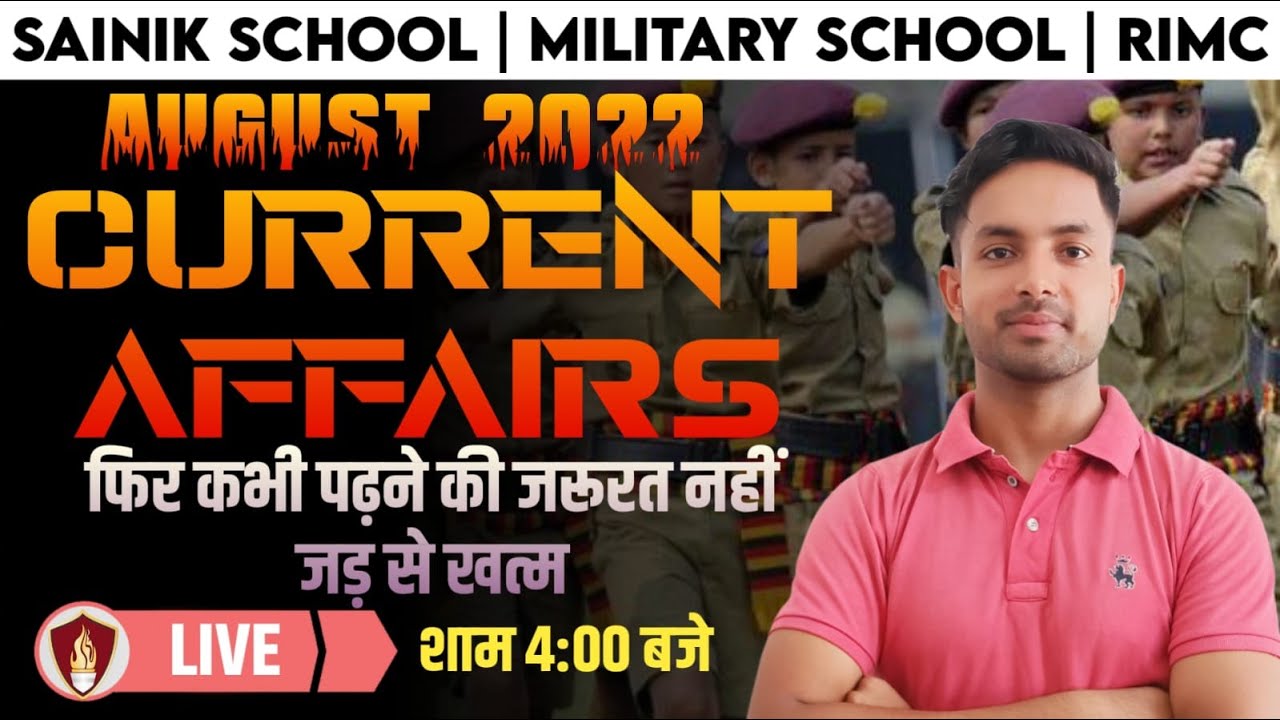 Sainik School Coaching / Military School / RIMC Coaching -Current Affairs August 2022 By Mufid Sir
