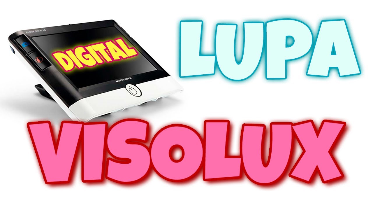 🔍 Lupa VISOLUX DIGITAL para BAJA VISIÓN