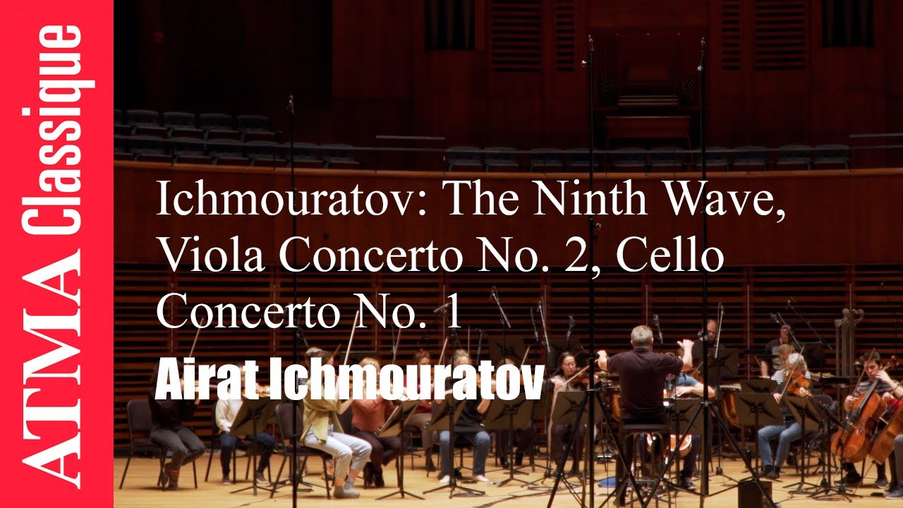 Ichmouratov: The Ninth Wave, Viola Concerto No. 2, Cello Concerto No. 1