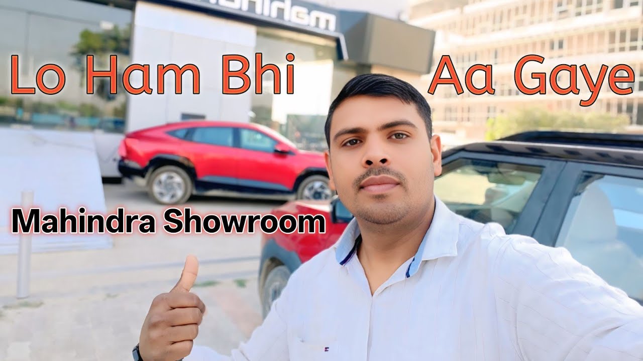 Lo Ham Bhi Aa Gye ☺️ Mahindra Showroom 🙏#mahindra 