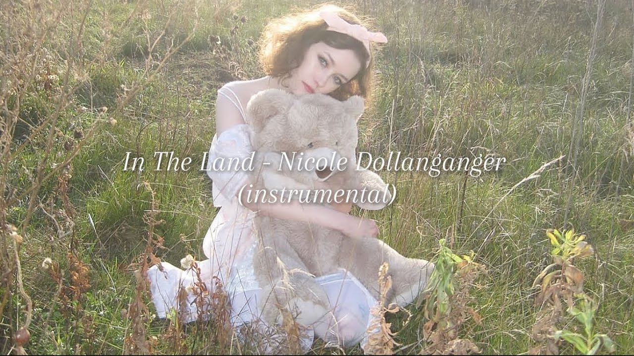 In The Land - Nicole Dollanganger (instrumental)