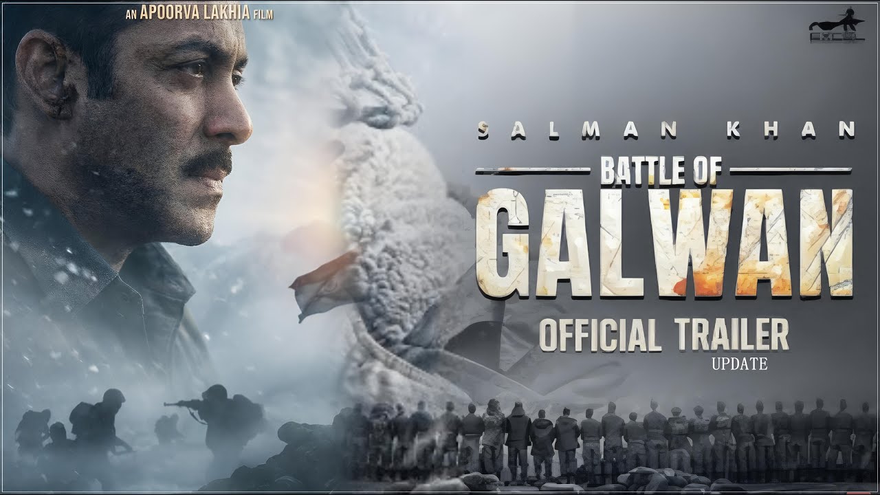 Battle Of Galwan - Official Trailer Hindi Update | Salman Khan | Apoorva Lakhiya | Galwan Movie