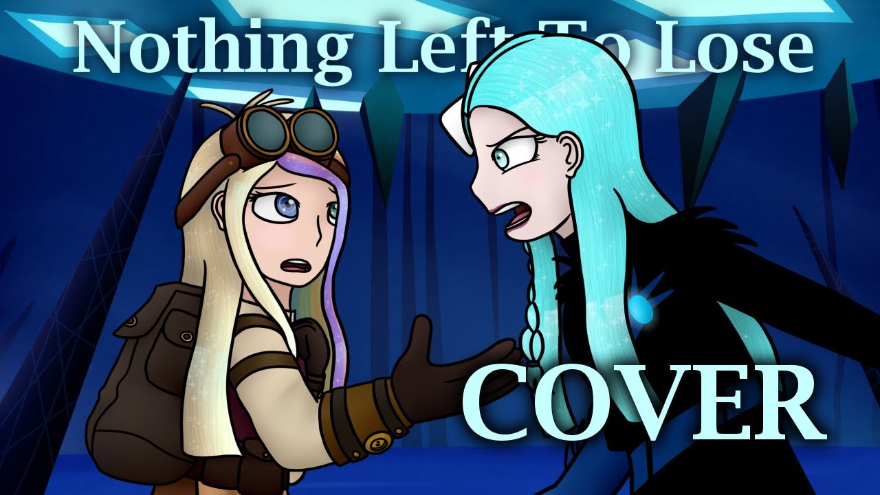 Nothing Left To Lose - Tangled Cover (ft. @MelodySnowflakeVA )