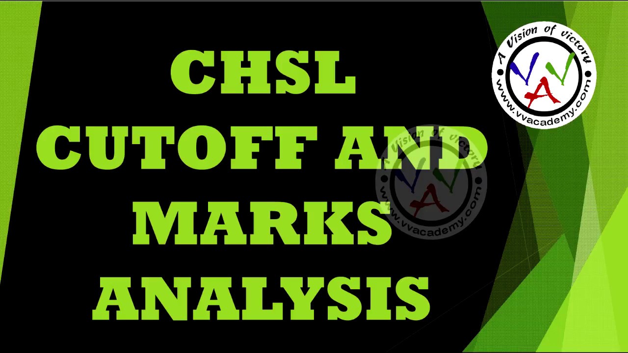 SSC CHSL Final  cutoff  marks  analysis - v v academy