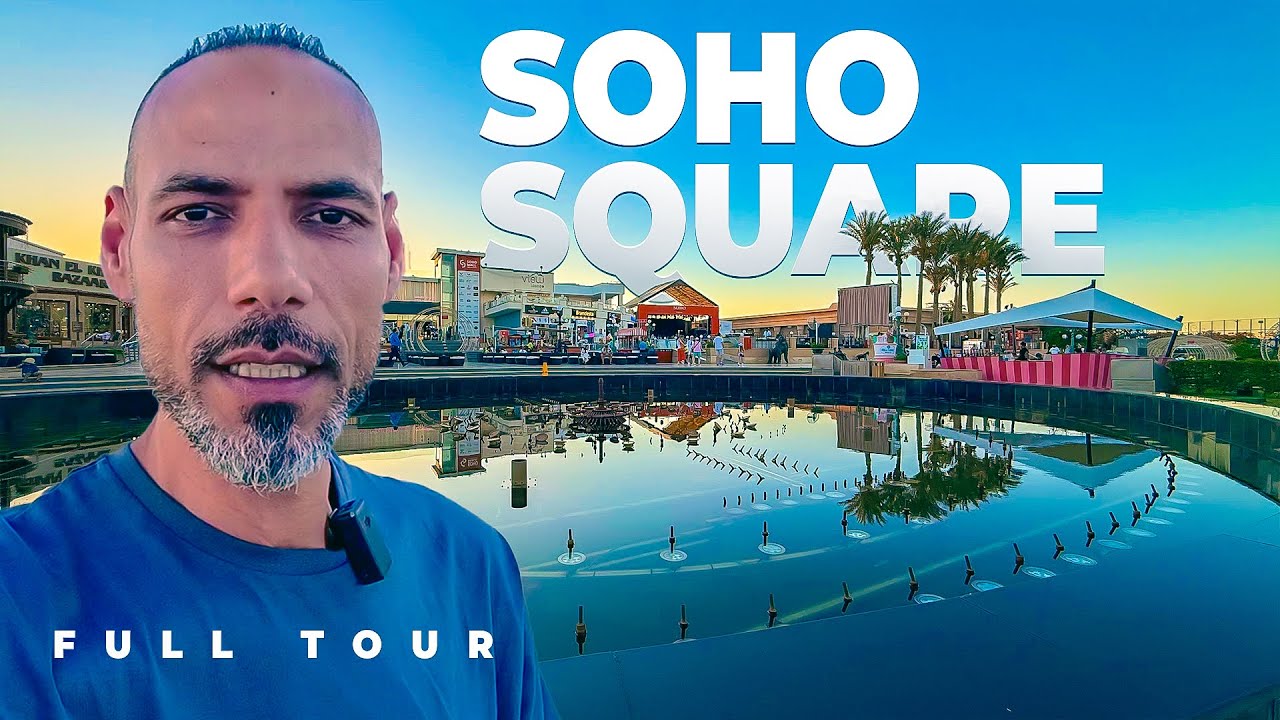 SOHO Square Sharm El Sheikh Walking Tour 2025 | Best Attractions & Things to Do!