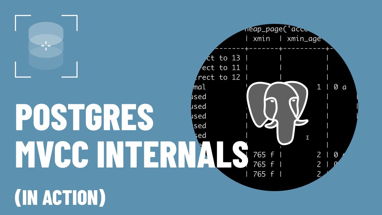 PostgreSQL Internals in Action: MVCC