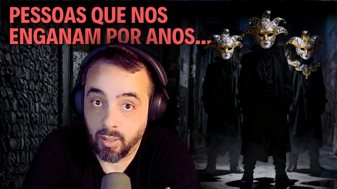 PESSOAS QUE NOS ENGANAM POR ANOS...