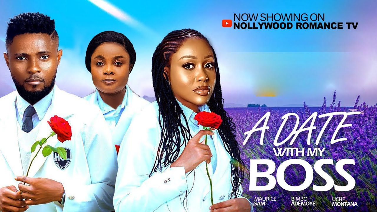 A DATE WITH MY BOSS - MAURICE SAM, BIMBO ADEMOYE, UCHE MONTANA, 2026 Latest Trending Nigerian Movies