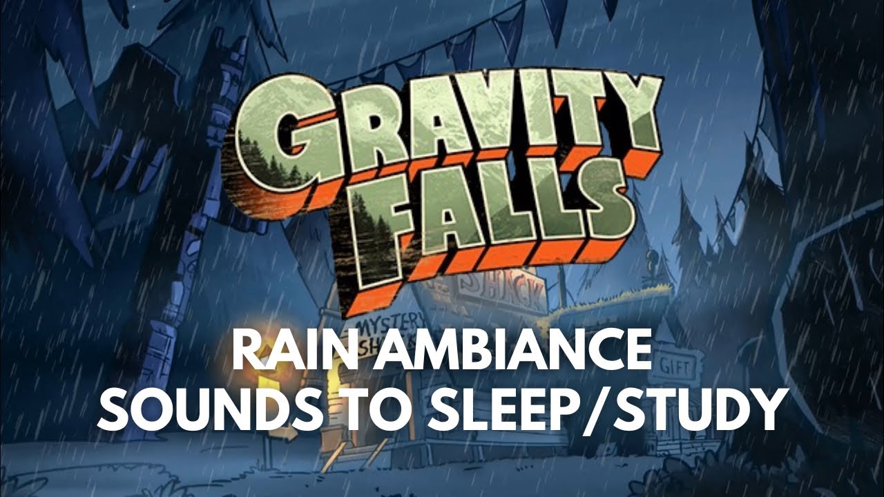 GRAVITY FALLS MYSTERY SHACK RAIN AMBIANCE | Rain Sounds To Sleep/Study/Relax