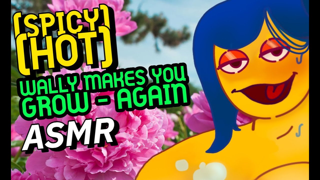 Wally Makes You Grow AGAIN | SPICY! 😍 | Wally Darling x Plant Listener | Welcome Home | #asmr #audio
