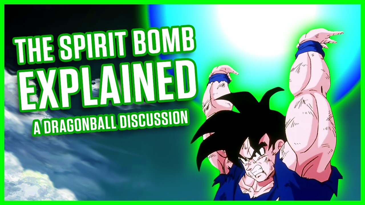 THE SPIRIT BOMB EXPLAINED | A Dragonball Discussion