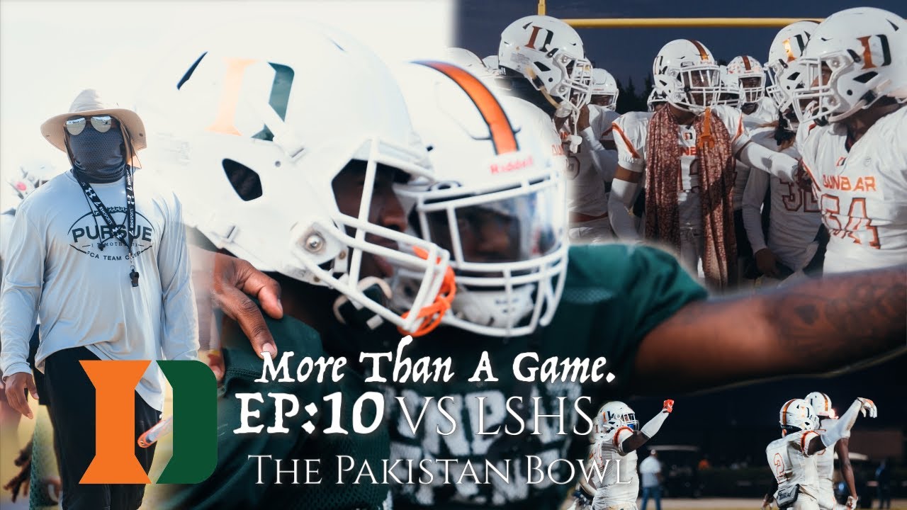 The Pakistan Bowl🏆.. More Than A Game. EP: 10 Vs Lehigh Senior | Dunbar High School Football 2021
