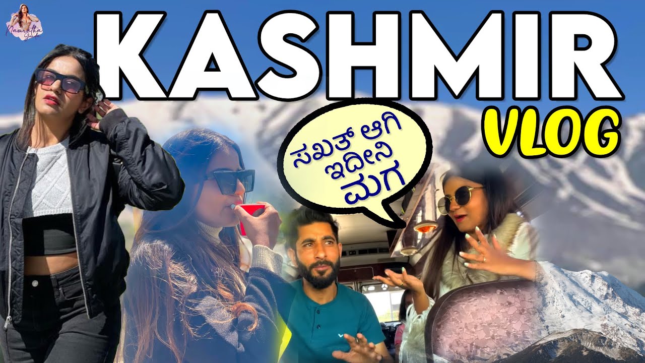 Kashmir Vlog | Namratha Gowda