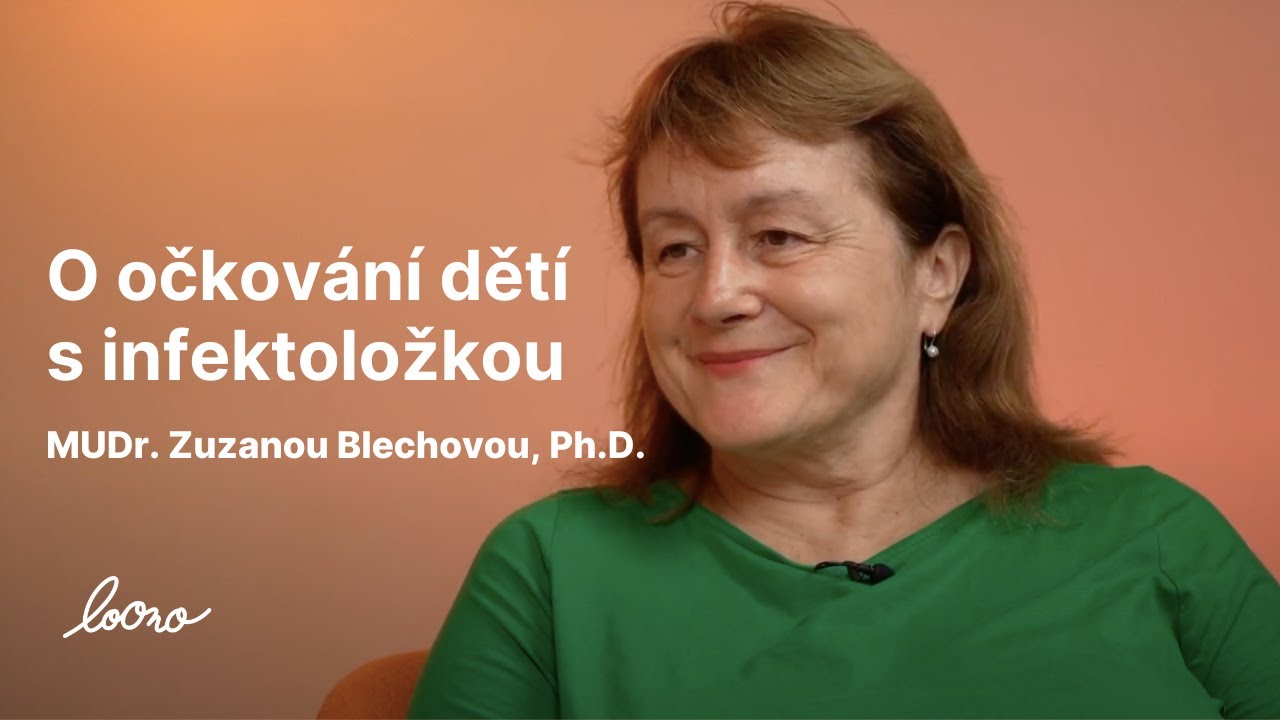 O očkování dětí s MUDr. Zuzanou Blechovou, Ph.D.