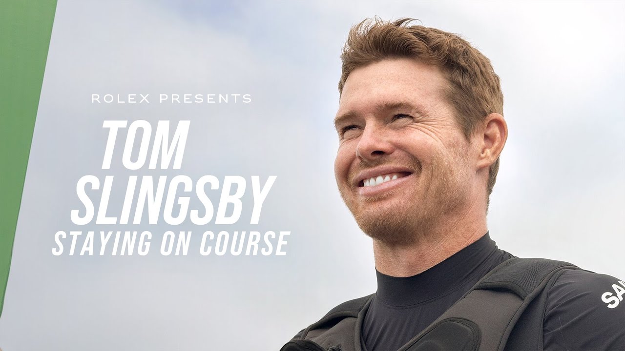 Rolex presents: Tom Slingsby &ndash; Staying on Course