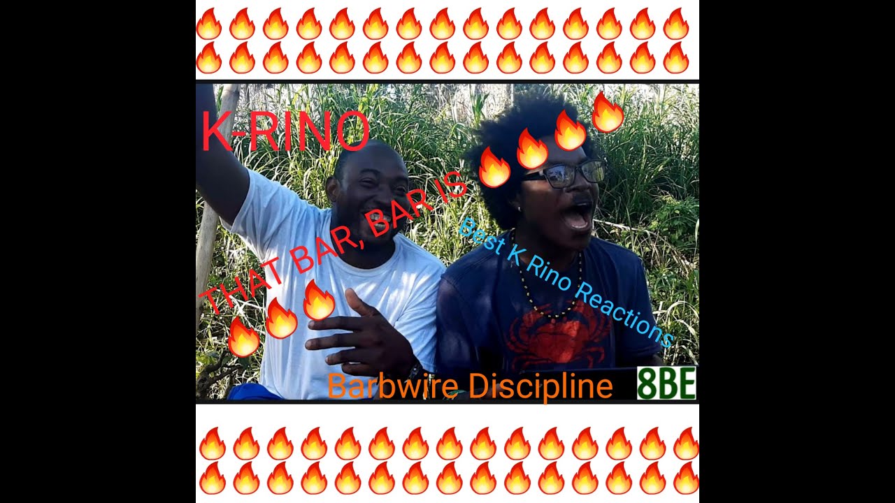 K-Rino -  Barbedwire Discipline - (reaction) 8BE