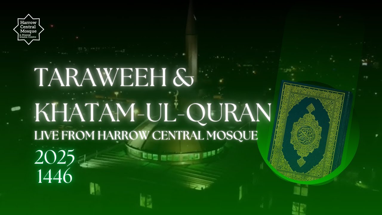 27th Taraweeh | Ramadan 2025 | Live from Harrow Central Mosque London
