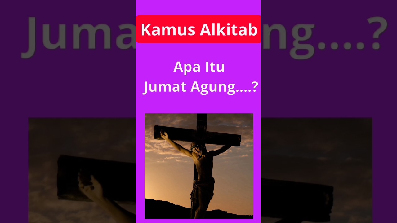 Apa Itu Jumat Agung #jumatagung