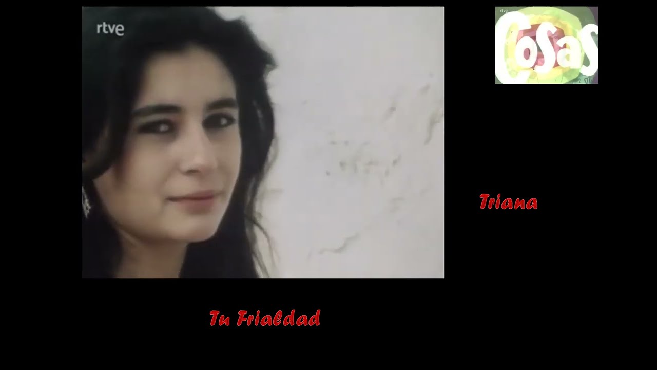 Tu Frialdad/Triana 1980