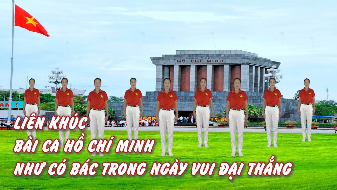 Liên khúc - Bài ca Hồ chí Minh - Như có Bác Hồ trong ngày vui đại thắng - Khiêu vũ Mai Lương