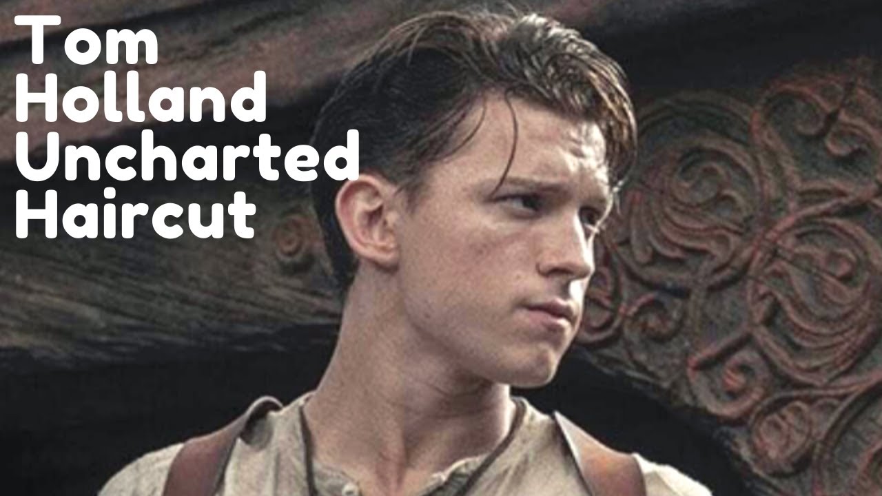 Tom Holland Nathan Drake Uncharted Haircut Tutorial - TheSalonGuy