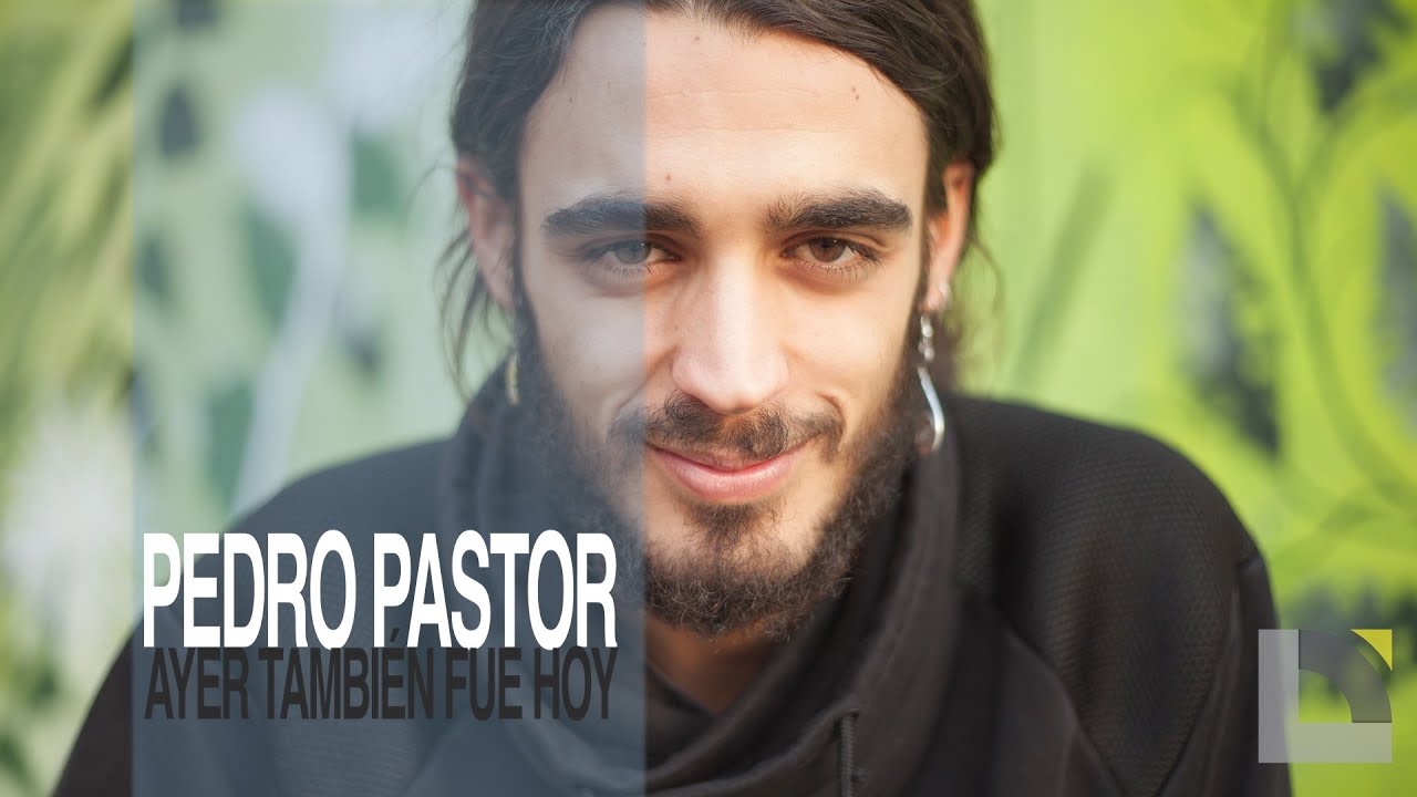 Pedro Pastor - Ayer también fue hoy