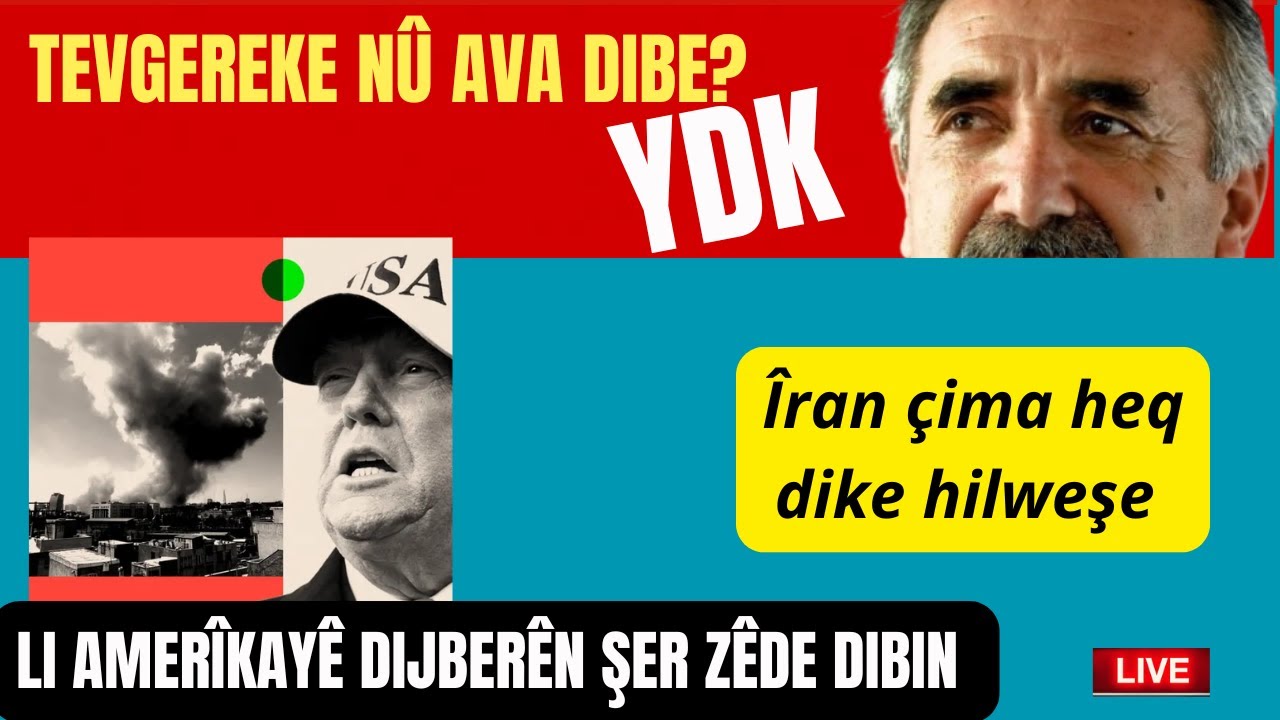 Îşaretê Tevgereke nû, YDK ava dibe? Îran çima heq dike hilweşe
