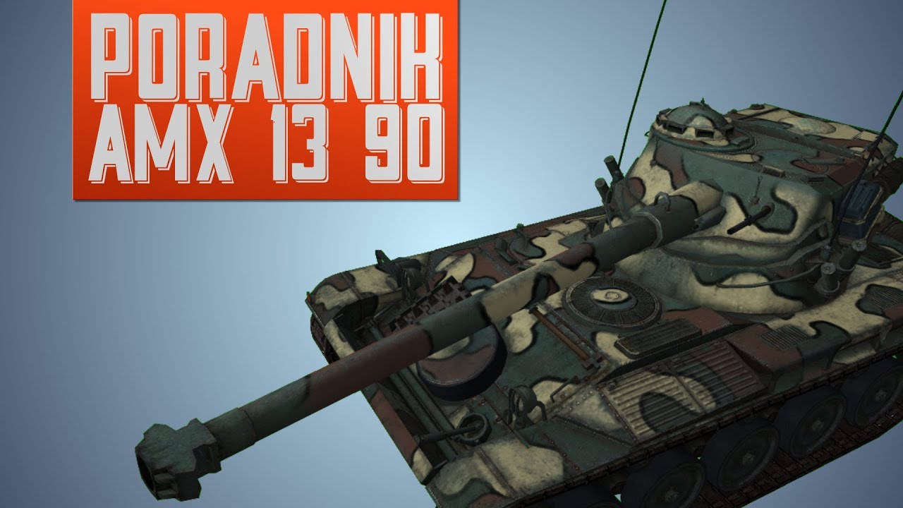 Pancerna Pięść #77 - PORADNIK AMX 13 90