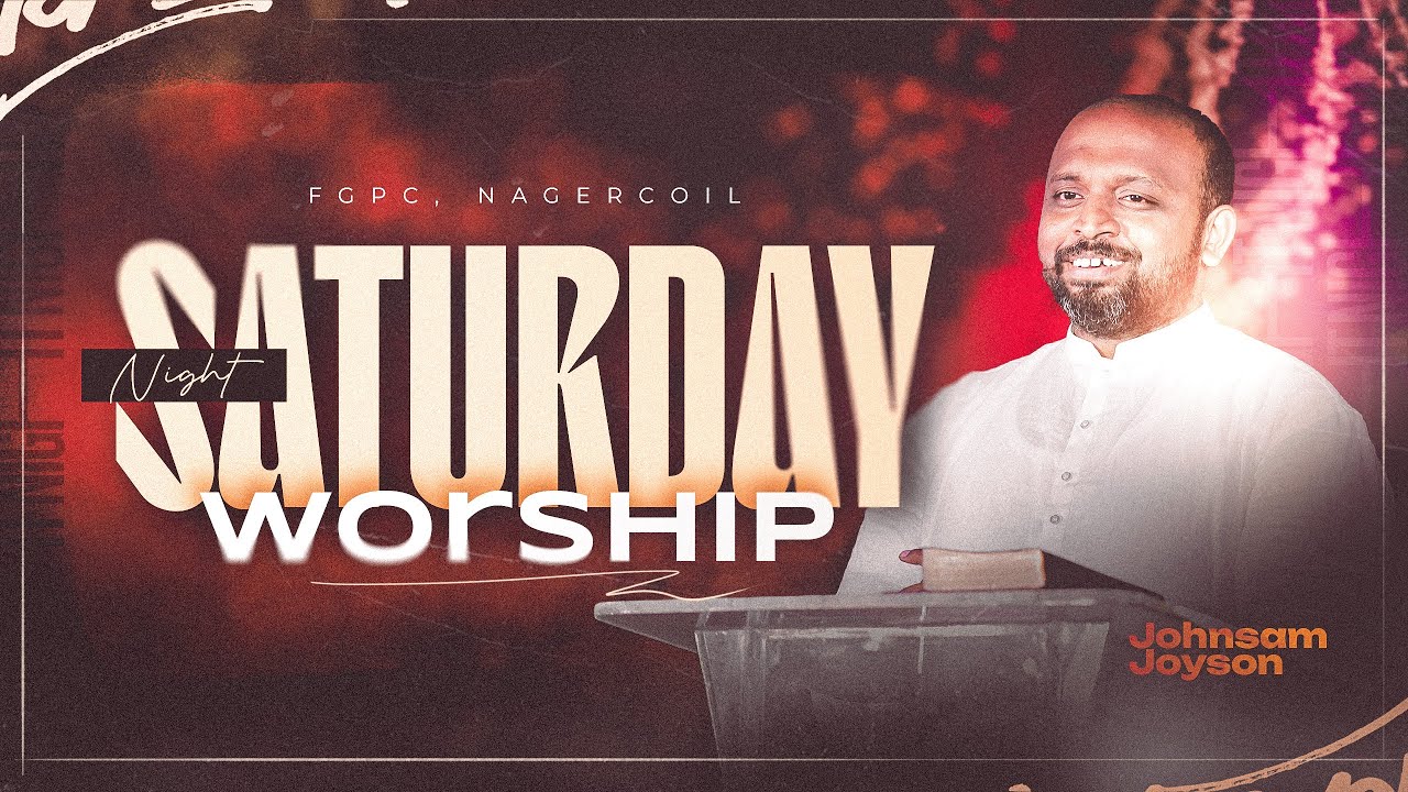SATURDAY NIGHT WORSHIP (2-11-2024) | JOHNSAM  JOYSON | FGPC NAGERCOIL