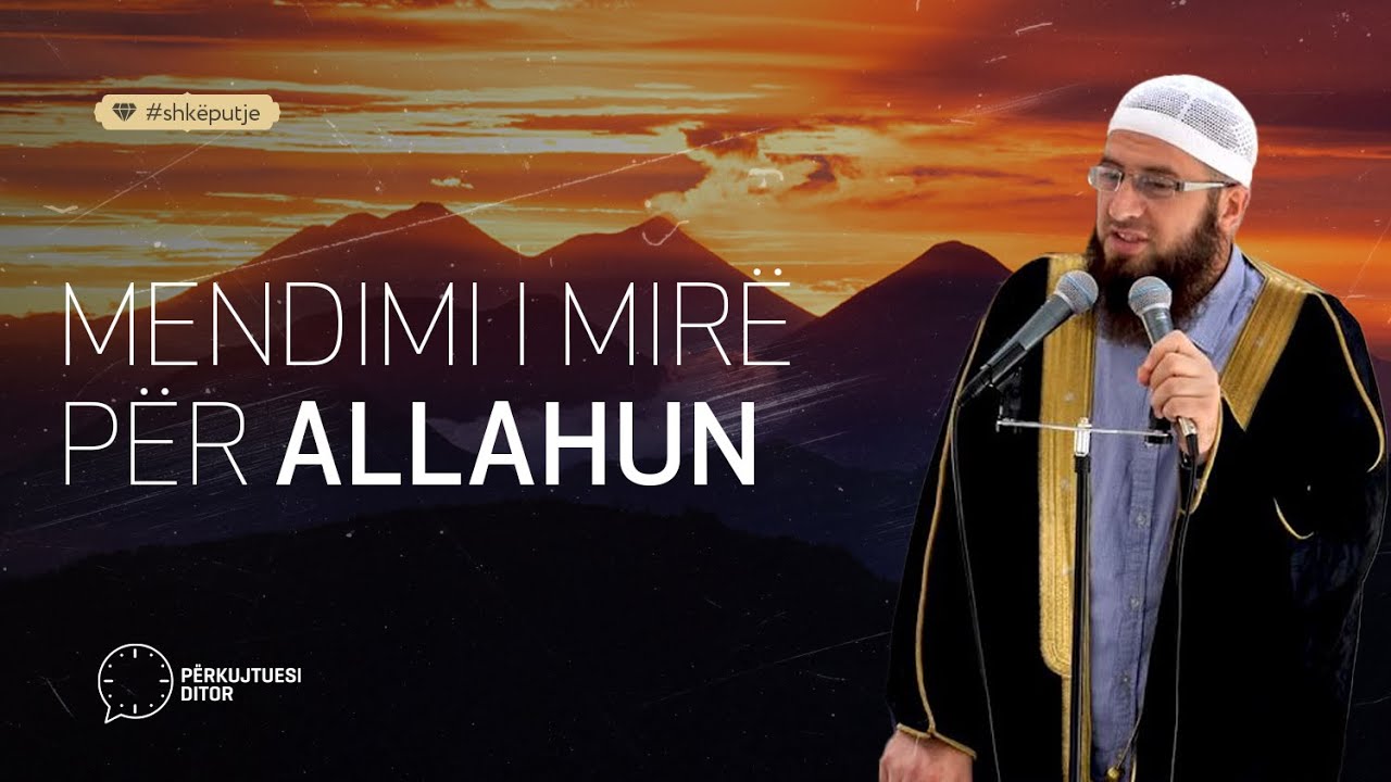 Mendimi i mirë për Allahun - Hoxhë Kujtim Ameti