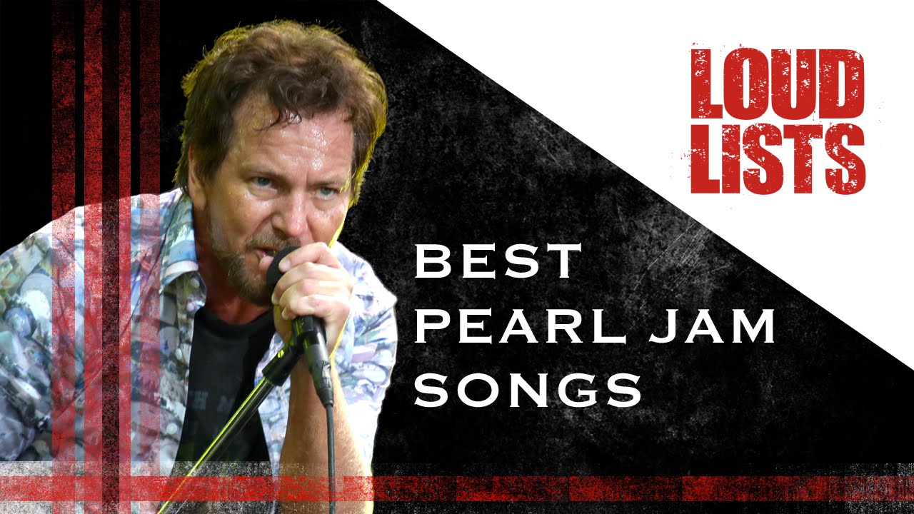 10 Best Pearl Jam Songs