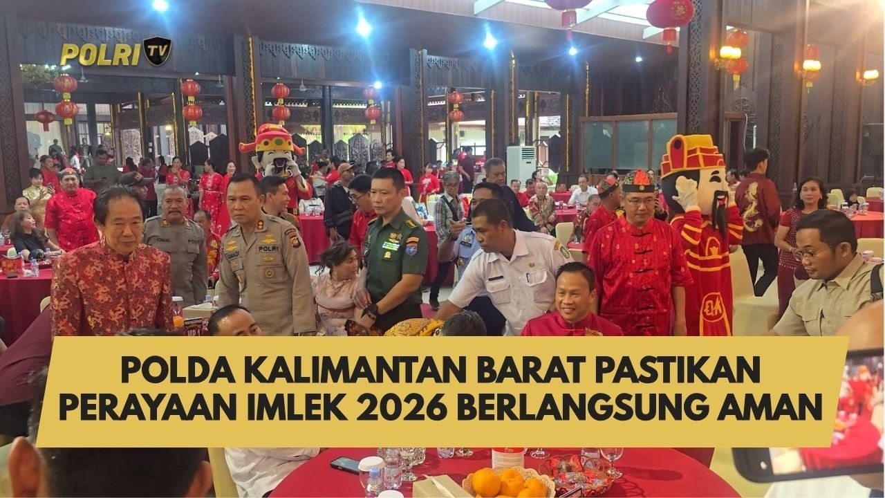 POLDA KALIMANTAN BARAT PASTIKAN PERAYAAN IMLEK 2026 BERLANGSUNG AMAN