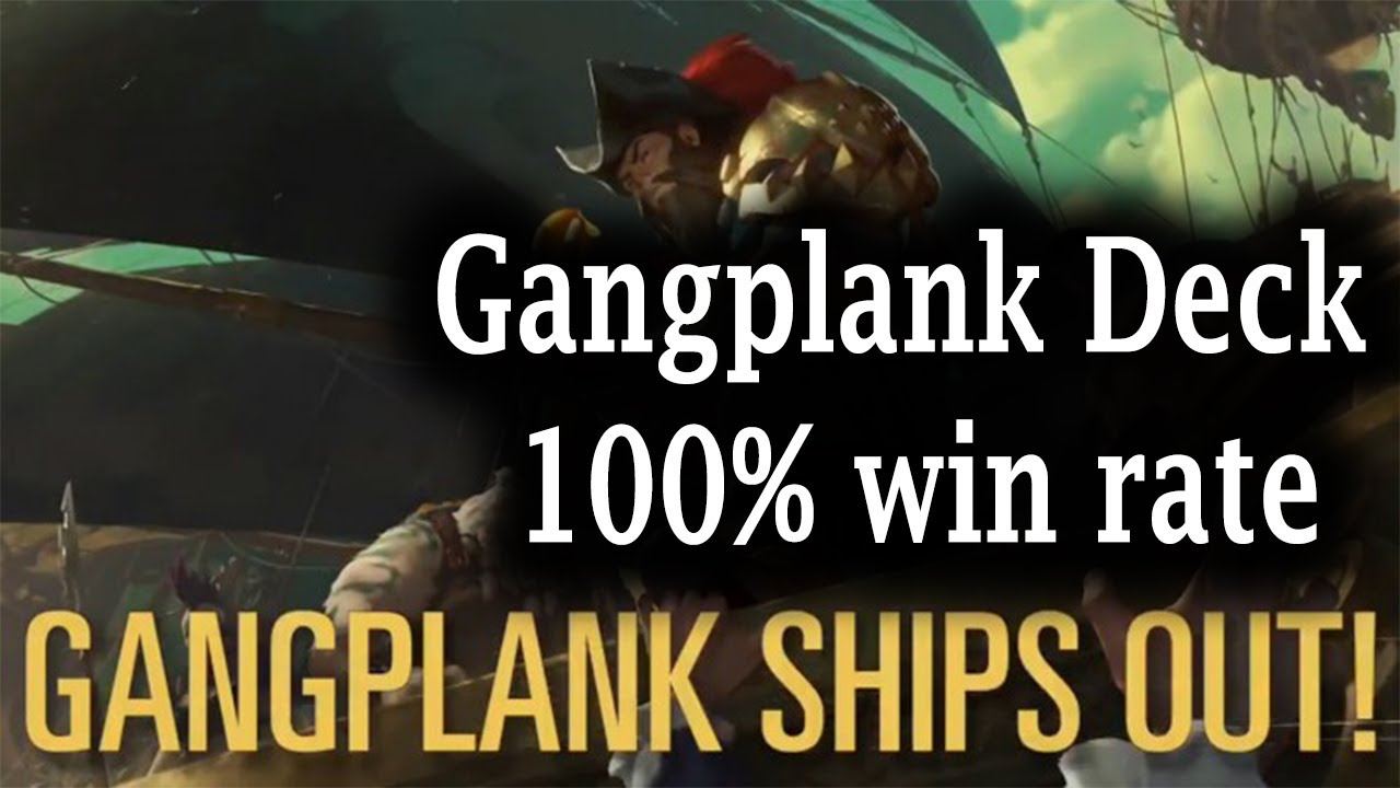 Gangplank Deck | 100% win rate | Legends of Runeterra Deck