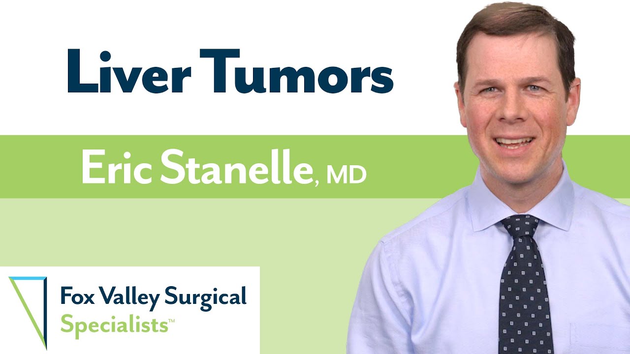 Liver Tumors with Dr. Eric Stanelle