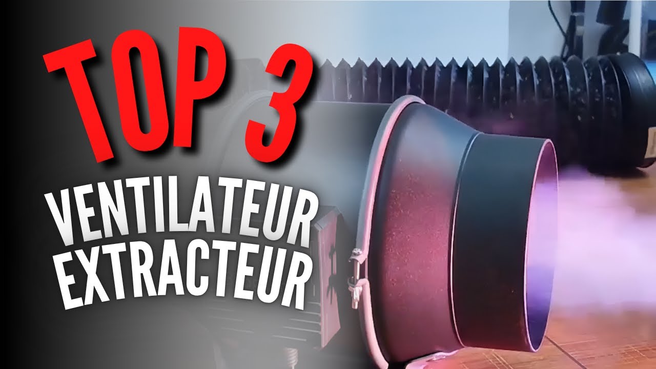 Meilleur Ventilateur Extracteur d'air 2026