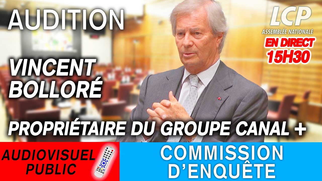 [DIRECT]  Vincent Bollor&eacute; : audition devant la commission d'enqu&ecirc;te sur l'audiovisuel public
