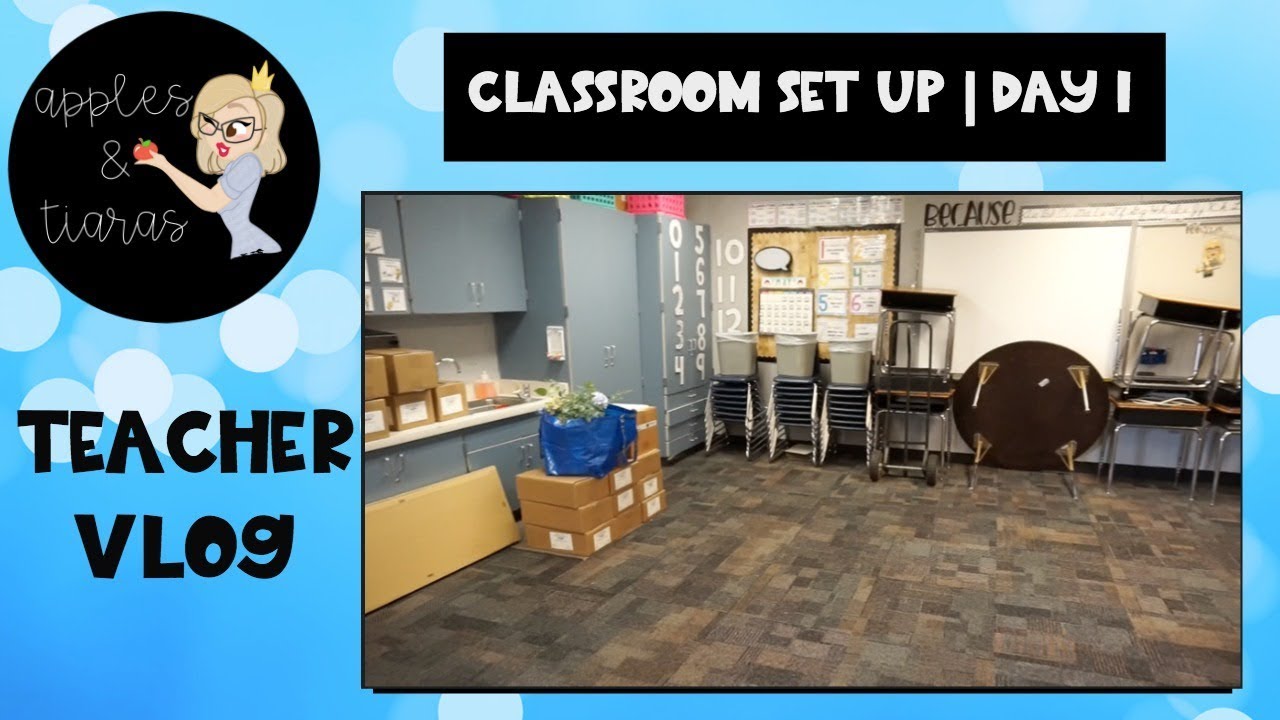 Classroom Set Up | Day 1 | Back to School