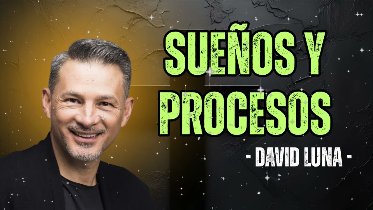 Cash Luna - Sueños y Procesos - Cash Luna 2025 Predicas Completas