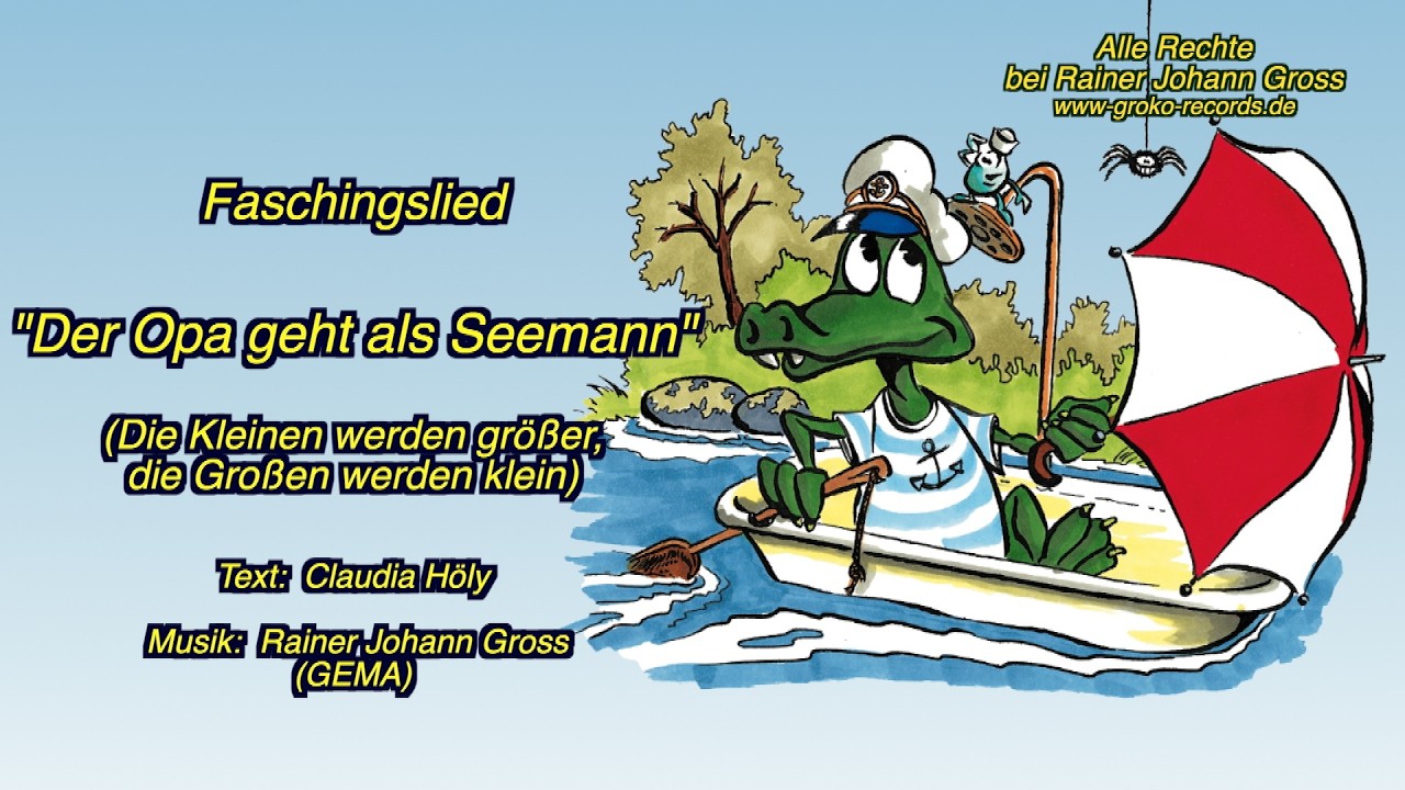 Der Opa geht als Seemann - Fastnachtslied - Rainer Johann Gross und Claudia Höly